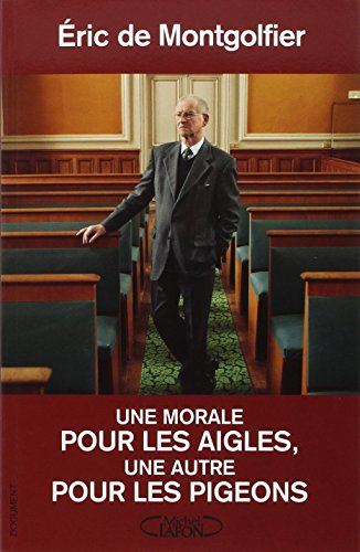 Une morale pour les aigles, une autre pour les pigeons
