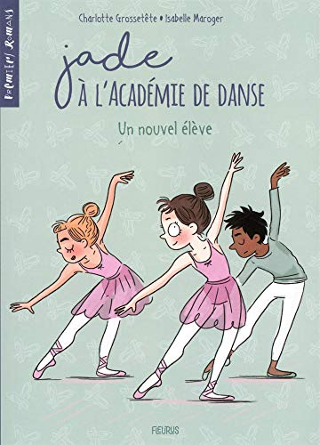 Jade à l'académie de danse. Vol. 2. Un nouvel élève