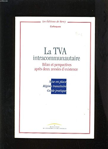 La TVA intracommunautaire : Bilan et perspectives après deux années d'existence, colloque du 7 décem