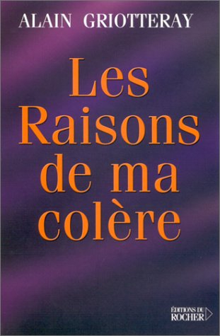 Les raisons de ma colère