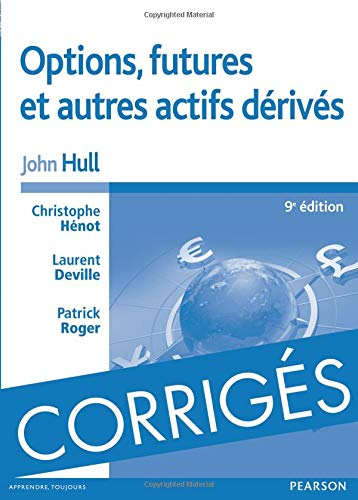 Options, futures et autres actifs dérivés : corrigés des exercices