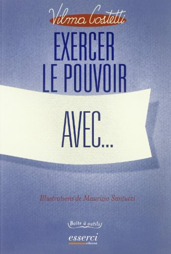 Exercer le pouvoir avec...