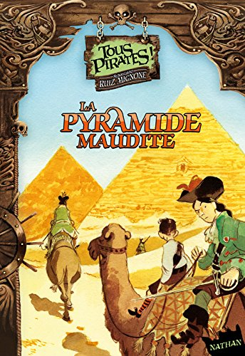 Tous pirates !. Vol. 5. La pyramide maudite