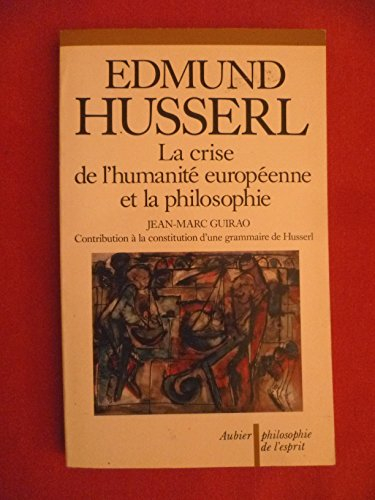 La Crise de l'humanité européenne et la philosophie. Contribution à la constitution d'une grammaire 