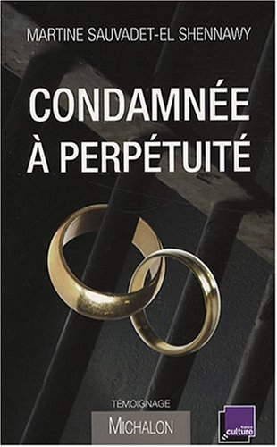 Condamnée à perpétuité : témoignage