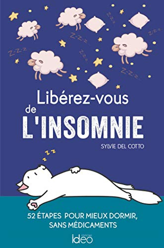 Libérez-vous de l'insomnie : 52 étapes pour mieux dormir, sans médicaments