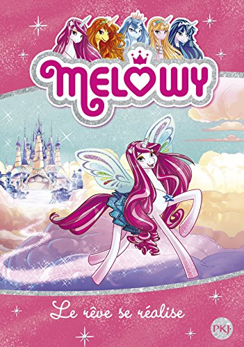 Melowy. Vol. 1. Le rêve se réalise