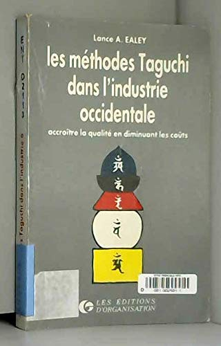 Les Méthodes Taguchi dans l'industrie occidentale : accroître la qualité en diminuant les coûts