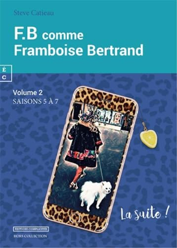 FB comme Framboise Bernard, Tome 2 : Saisons 5 à 7