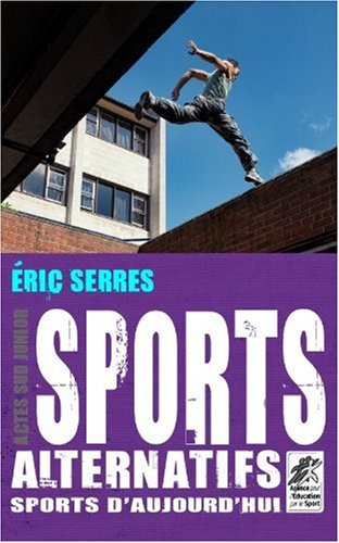 Sports alternatifs, sports d'aujourd'hui