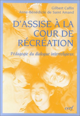 D'Assise à la cour de récréation : pédagogie du dialogue interreligieux