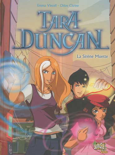 Tara Duncan. Vol. 1. La sirène muette