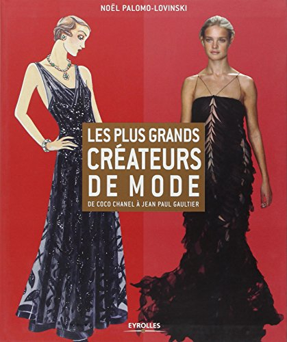 Les plus grands créateurs de mode : de Coco Chanel à Jean-Paul Gaultier