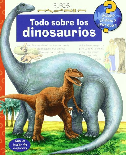 ¿qué?...todo sobre los dinosaurios