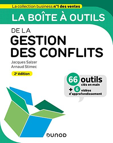 La boîte à outils de la gestion des conflits : 66 outils clés en main + 6 vidéos d'approfondissement