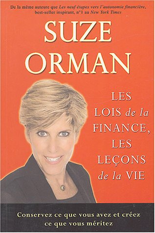Les lois de la finance, les leçons de vie : conservez ce que vous avez et créez ce que vous méritez