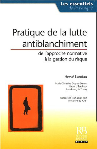 Pratique de la lutte antiblanchiment : de l'approche normative à la gestion du risque