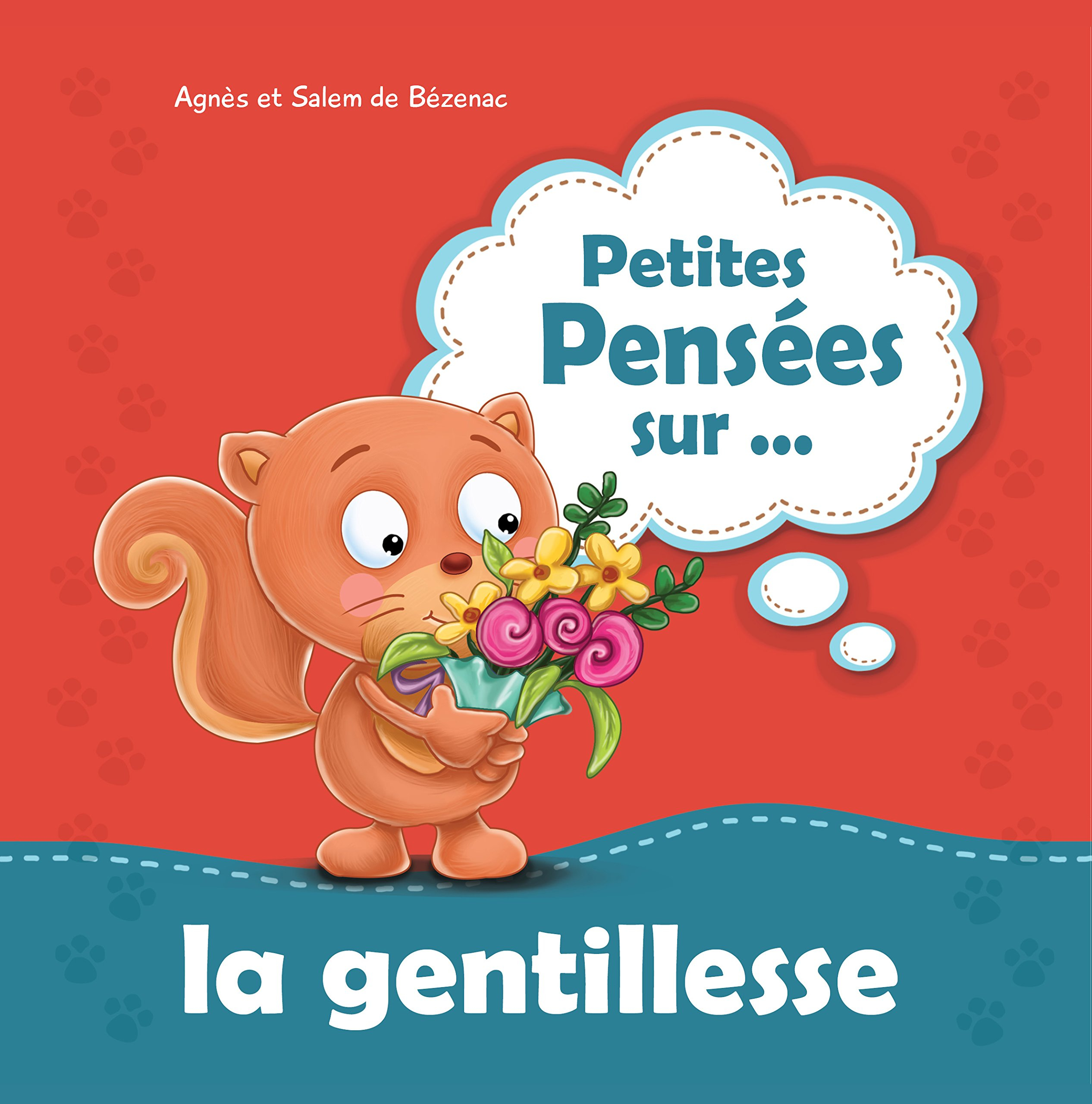 Petites pensées sur la gentillesse [Perfect Paperback] Agnes de Bezenac and Salem de Bezenac