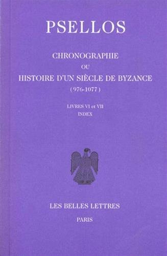 chronographie ou histoire d'un siècle de byzance (976-1077), tome 2 (texte et traduction)