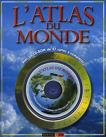 L'atlas du monde : avec un CD-ROM de 47 cartes à compléter