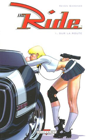 The ride. Vol. 1. Sur la route