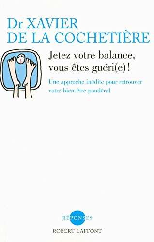 Jetez votre balance, vous êtes guéri(e) ! : une approche inédite pour retrouver votre bien-être pond