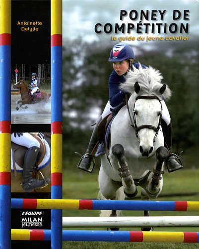 Poney de compétition : le guide du jeune cavalier