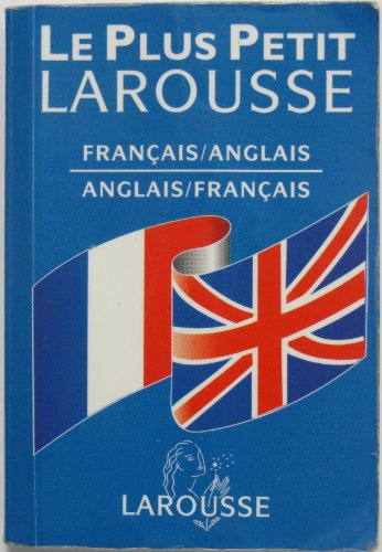 Le plus petit Larousse français-anglais, anglais-français