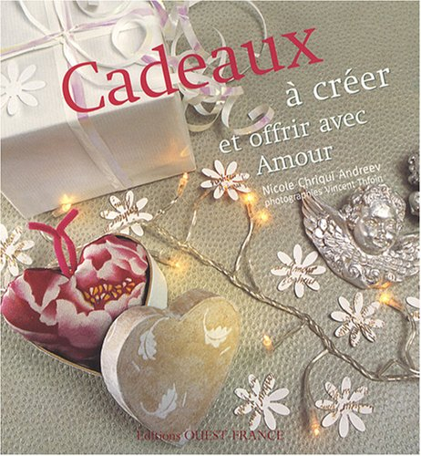 Cadeaux à créer et offrir avec amour