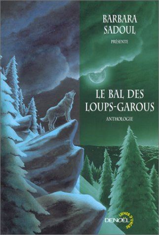 Le bal des loups-garous : anthologie