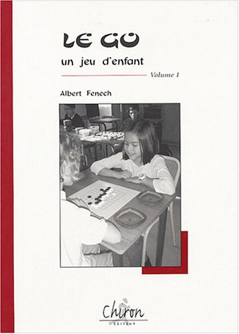 Le go, un jeu d'enfant. Vol. 1