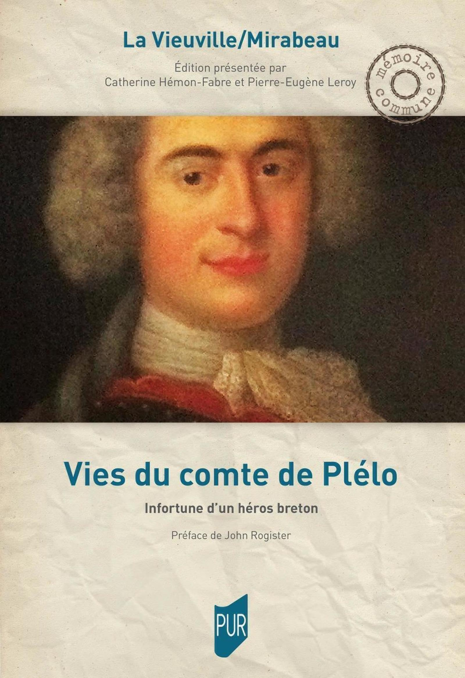 Vies du comte de Plélo : infortune d'un héros breton