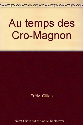 Au temps des Cro-Magnon