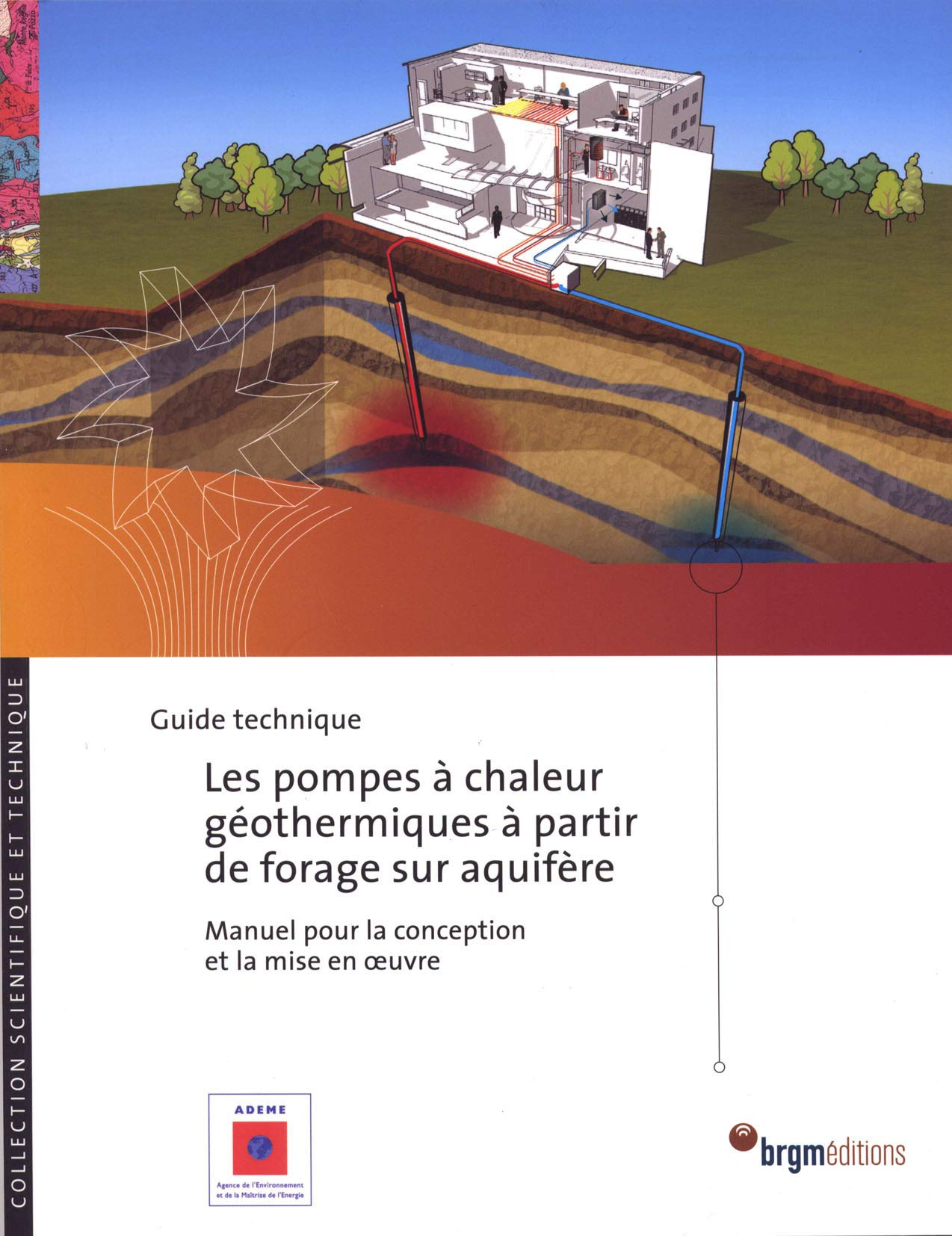 Les pompes à chaleur géothermiques à partir du forage sur aquifère : manuel pour la conception et la