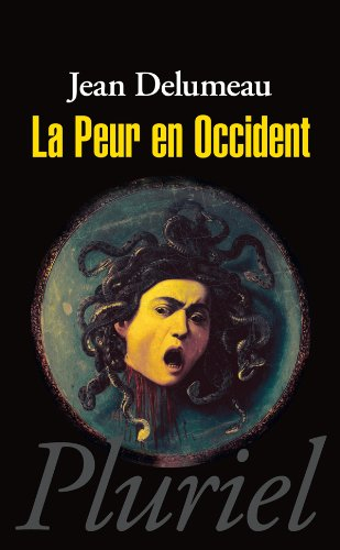 La peur en Occident : XVIe-XVIIIe siècles