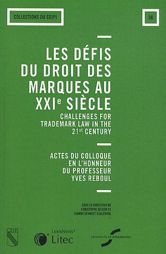 Les défis du droit des marques au XXIe siècle. Challenges for trademark law in the 21st century : ac