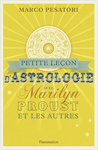 Petite leçon d'astrologie avec Marilyn, Proust et les autres