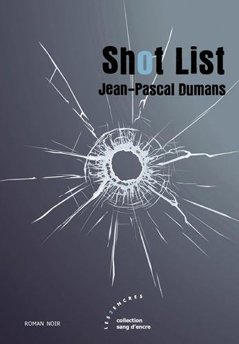 Shot list : roman noir