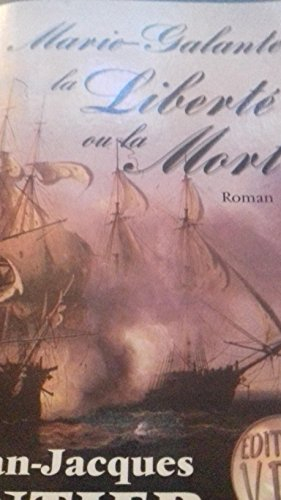 marie-galante, la liberté ou la mort