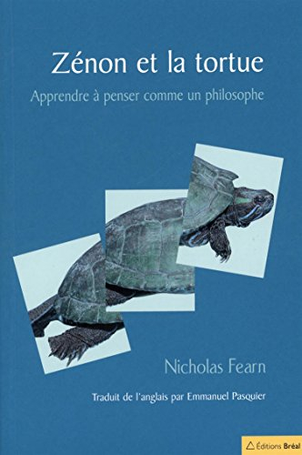 Zénon et la tortue : apprendre à penser comme un philosophe