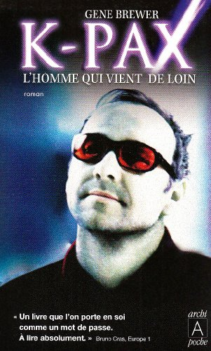 K-Pax : l'homme qui vient de loin