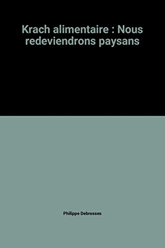 krach alimentaire : nous redeviendrons paysans