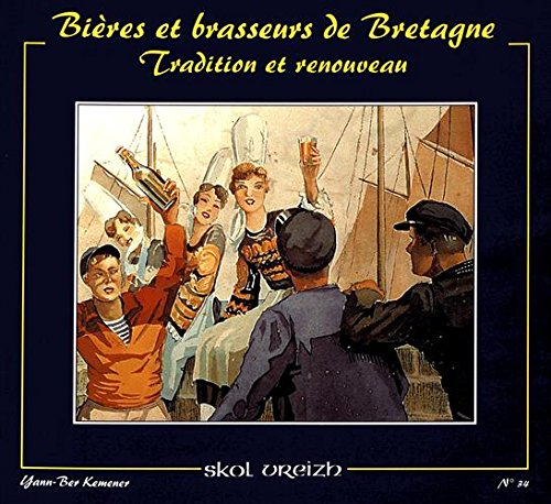 Skol Vreizh, n° 34. Bières et brasseurs de Bretagne : tradition et renouveau