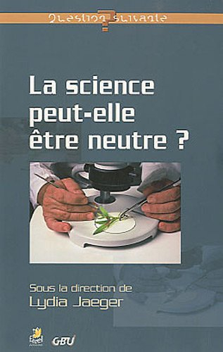 La science peut-elle être neutre ?