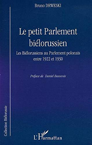 Le petit Parlement biélorussien : les Biélorussiens au Parlement polonais entre 1922-1930