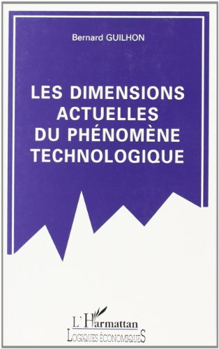 Les Dimensions actuelles du phénomène technologique