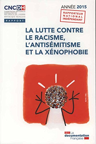 La lutte contre le racisme, l'antisémitisme et la xénophobie : année 2015