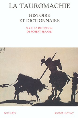 La tauromachie : histoire et dictionnaire