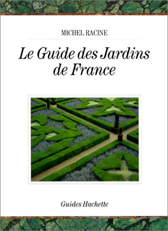 le guide des jardins de france