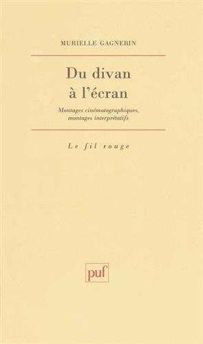 Du divan à l'écran : montages cinématographiques, montages interprétatifs